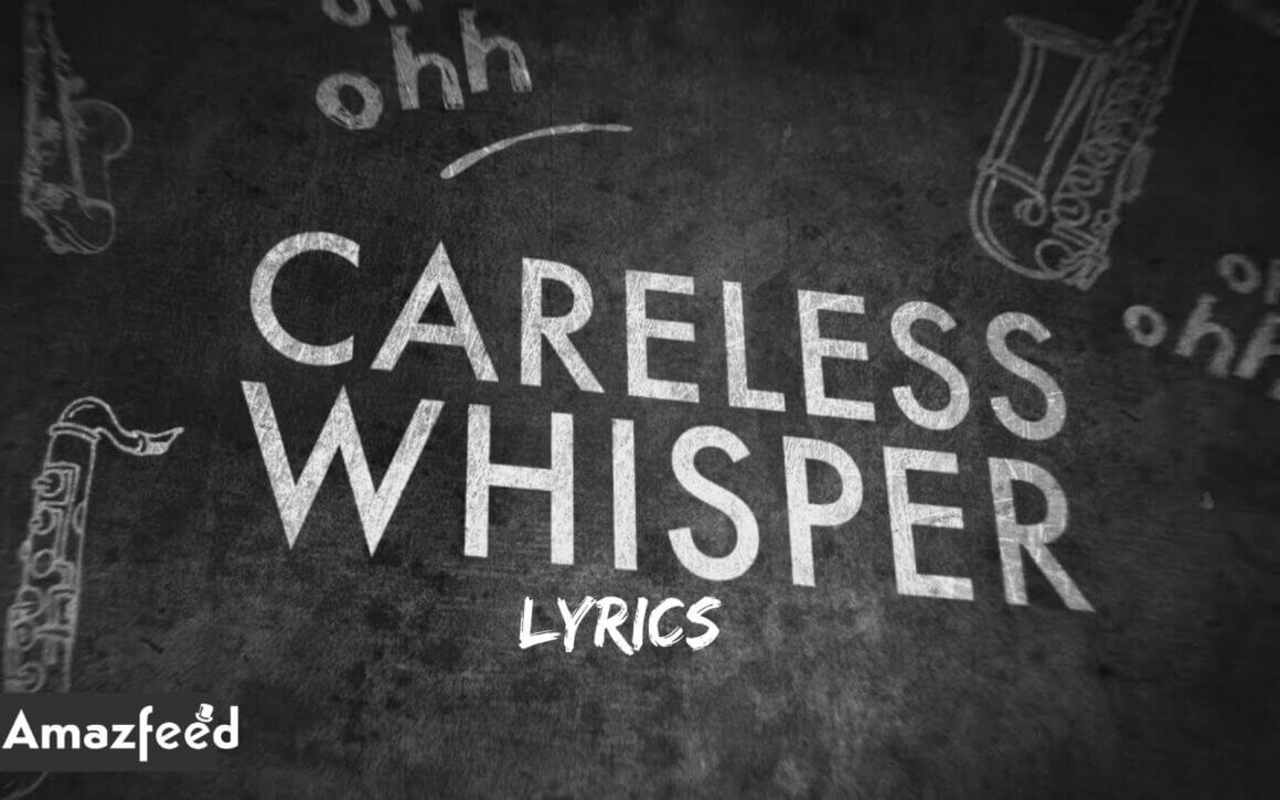 Tonight The Music Seems So Loud "Careless Whisper" By