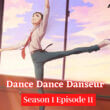 Dance Dance Danseur Season 1 Episode 11 Release date