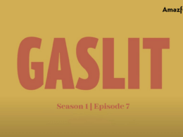 Gaslit Season 1 Episode 7 Release date
