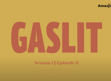 Gaslit Season 1 Episode 8 Release date