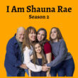 I Am Shauna Rae Season 2 Release date