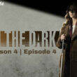In the Dark Season 4 Episode 4 Release date