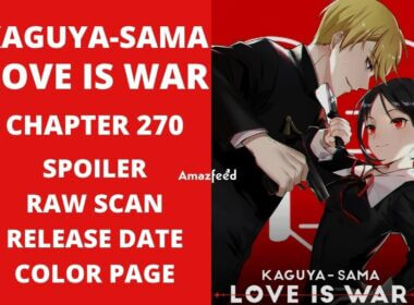 Kaguya Sama Love Is War Chapter 270 Spoiler, Raw Scan, Release Date, Color Page