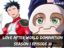 Love After World Domination Season 1 Episode 10 Release date