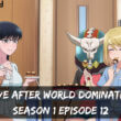 Love After World Domination season 1 Episode 12 release date - Copy