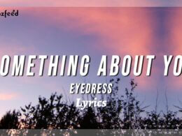 Something About You Song Lyrics - By Eyedress