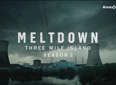 Meltdown Three Mile Island Season 2 Release Date