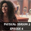 Physical Season 2 Episode 6 release date