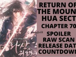 Return Of The Mount Hua Sect Chapter 70 Spoiler, Raw Scan, Color Page, Release Date, Countdown