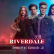 Riverdale Season 6 Episode 18 Release date