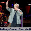 Roger Daltrey Setlist 2022, Concerts Tour 2022 | UK | Set List, Band Members