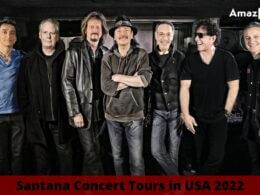 Santana Setlist 2022, Concert Tour Dates in 2022 | USA | Set List, Band Members