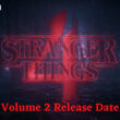 Stranger Things Season 4 part 2 Release Date