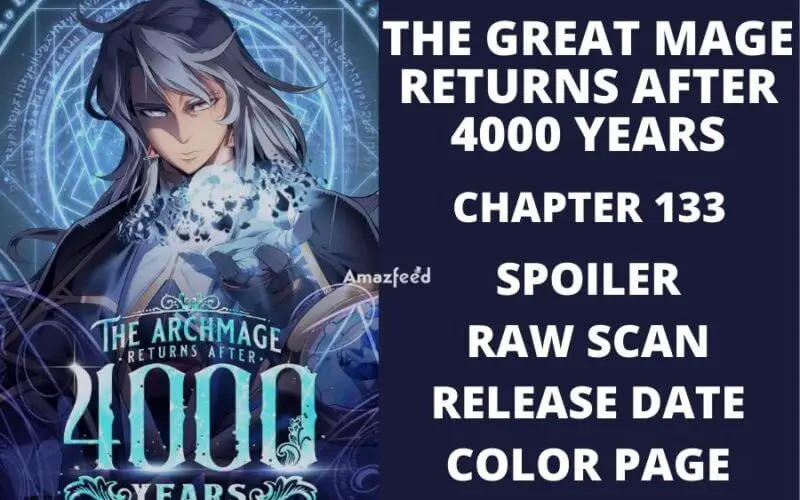 The Great Mage Returns After 4000 Years Chapter 133 Spoiler, Raw Scan, Release Date, Color Page