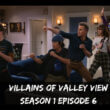 Villains Of Valley View Season 1 Episode 6 release date