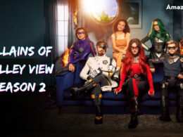 Villains Of Valley View Season 2 release date