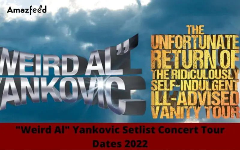 Weird Al Yankovic Setlist 2022, Concert Tour Dates in 2022 USA Set
