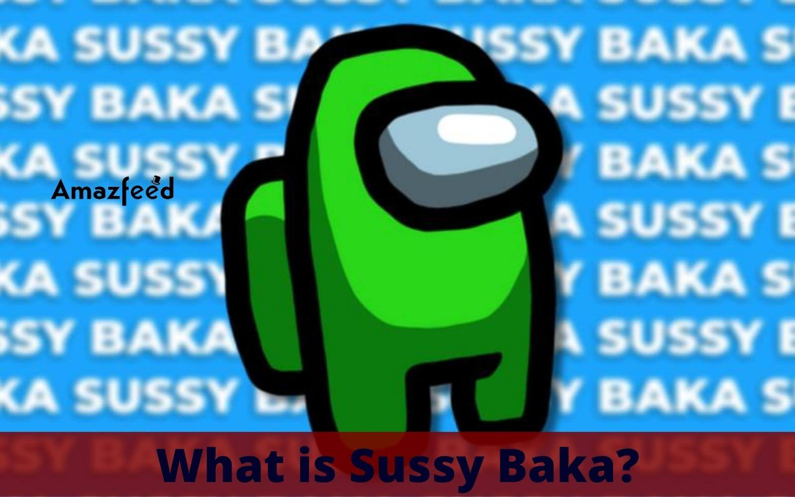 Sussy Baka Among Us Shrine: A Meme Turned into Reality  Retrezar UNCovers:  AI, Celebrities, Mental Health & Sexualit