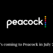 What’s coming to Peacock in July 2022