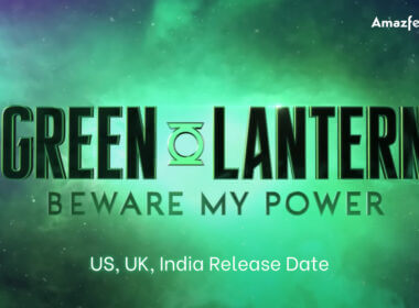 green lantern beware my power US UK India Release Date