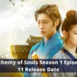 Alchemy of Souls Season 1 Episode 11: Countdown, Release Date, Spoilers, Recap & Trailer
