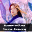 Alchemy of Souls Season 1 Episode 15 release date