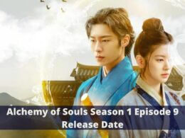 Alchemy of Souls season 1 Episode 9: Countdown, Release Date, Spoilers, Recap & Trailer