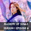 Alchemy of Souls season 1 Episode 8 release date