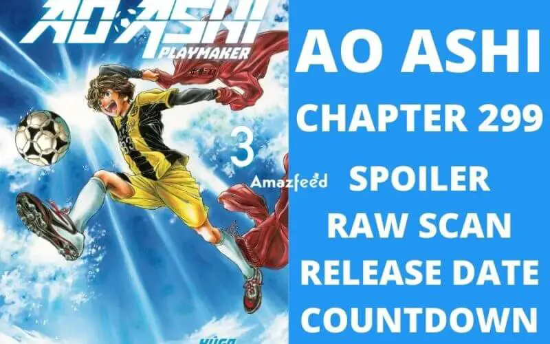 Ao Ashi, Chapter 299 - Ao Ashi Manga Online