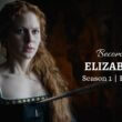 Becoming Elizabeth Season 1 Episode 7: Countdown, Release Date, Spoiler, and Cast Everything You Need To Know