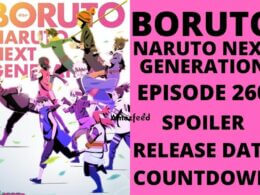 Boruto Episode 260 Spoiler, Release Date and Time, Countdown, Where to Watch, and More