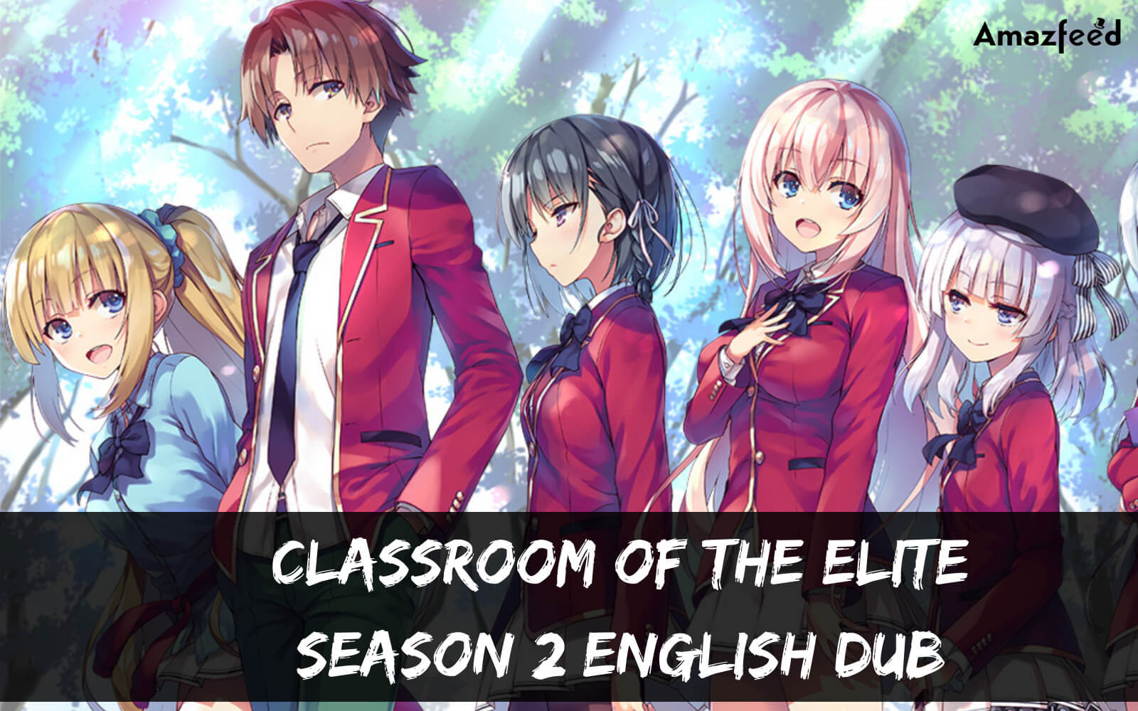 Classroom of the elite Season 2 - EP1 English (Dub/Sub) - BiliBili