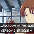 Classroom of the Elite Season 2 Episode 4: Countdown, Release Date, Spoilers, Recap & Trailer