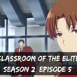 Classroom of the Elite Season 2 Episode 5: Countdown, Release Date, Spoilers, Recap & Trailer