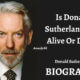 Donald Sutherland Is alive or dead