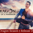 El Dragon Season 3 Release Date