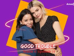 Good Trouble Season 4 Episode 14: Where to Watch, Countdown, Release Date, Spoiler and Cast