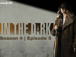 In the Dark Season 4 Episode 5 Release date
