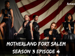 Motherland Fort Salem Season 3 Episode 4 release date