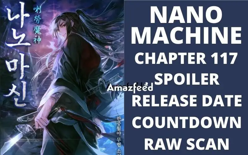 Nano Machine chapter 117 Spoiler, Raw Scan, Color Page, Release Date, Countdown