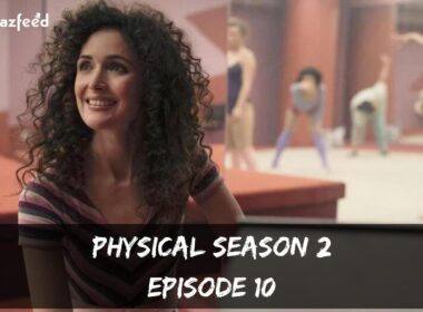 Physical Season 2 Episode 10 : Countdown, Release Date, Spoilers, Recap, Cast & Where to Watch