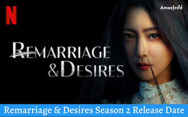 Is Remarriage & Desires season 2 happening? [Release Date] » Amazfeed