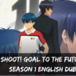Shoot! Goal To The Future season 1 English Dub release date