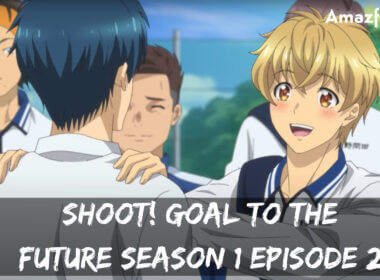 Shoot! Goal to the Future Season 1 episode 2 release date
