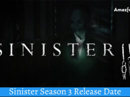 Sinister Season 3 Release Date