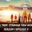 Star Trek: Strange New Worlds Season 1 Episode 11: Countdown, Release Date, Spoilers, Recap & Trailer
