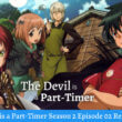 The Devil is a Part-Timer Season 2 Episode 02 Release Date