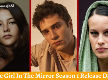The Girl In The Mirror Season 1 Release Date