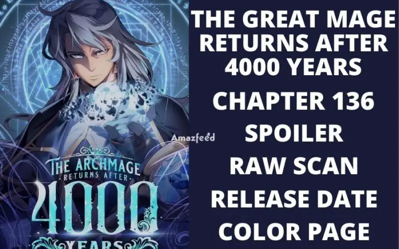 The Great Mage Returns After 4000 Years Chapter 136 Spoiler, Raw Scan, Release Date, Color Page