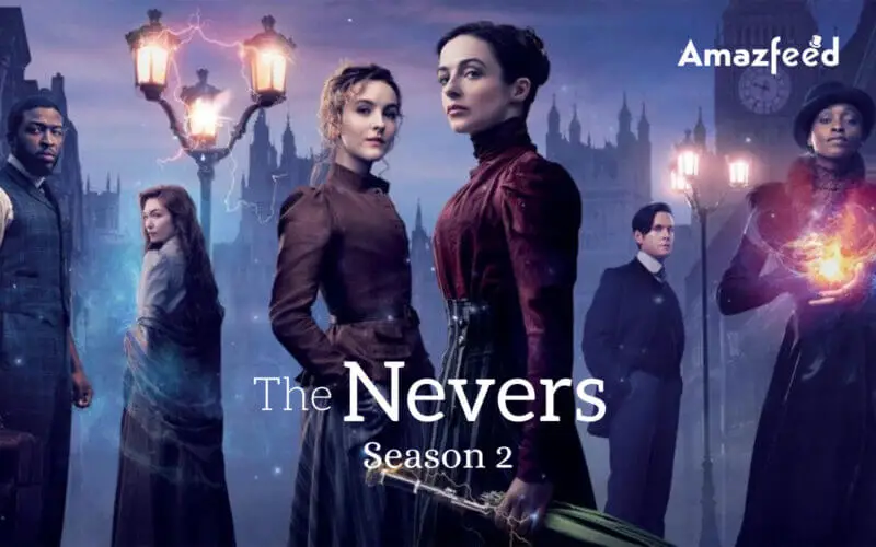 The Nevers Season 2 Release date